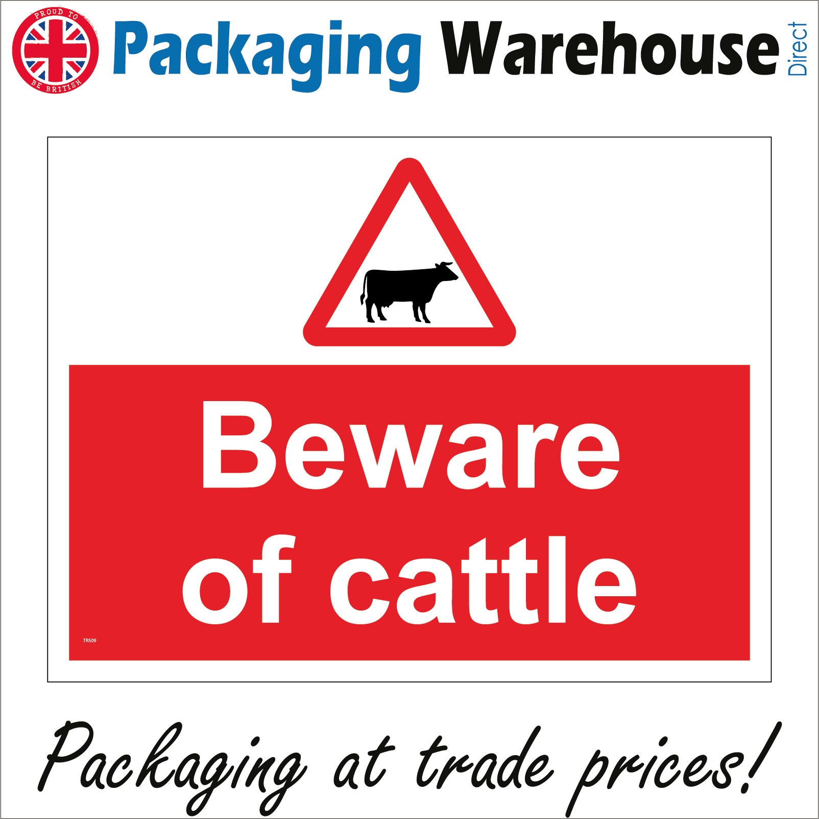 TR509 BEWARE OF CATTLE SIGN COWS FARM GRID ROAD FOOTPATH VEHICLES TRACTORS