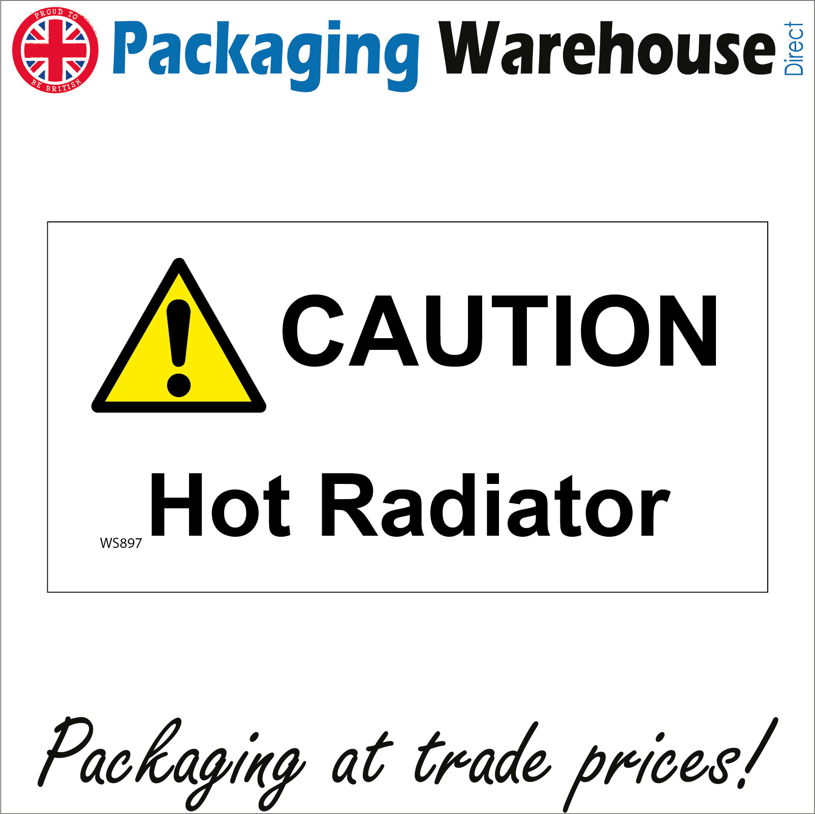 WS897 CAUTION HOT RADIATOR DO NOT COVER BURN RISK WARNING DANGER SAFETY